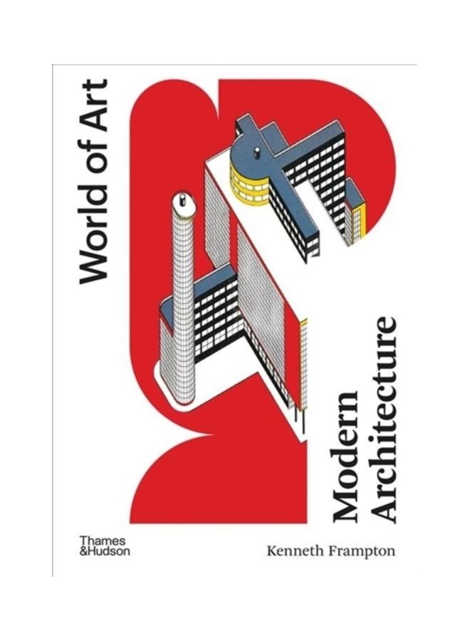 Modern Architecture: A Critical History Paperback English by Kenneth Frampton - 38545  - Image 3