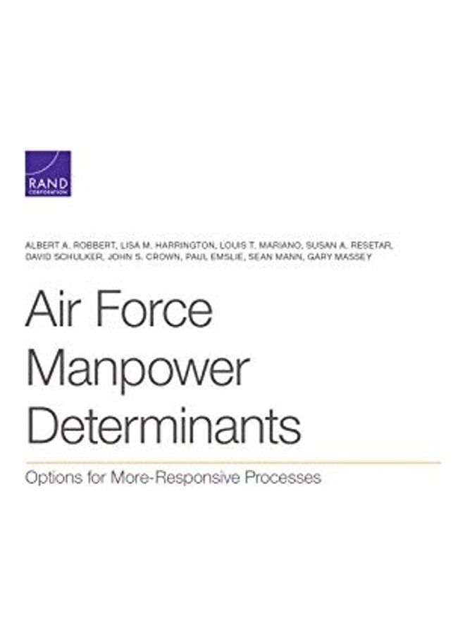Air Force Manpower Determinants: Options For More-Responsive Processes Paperback English by Albert A. Robbert - 38545 