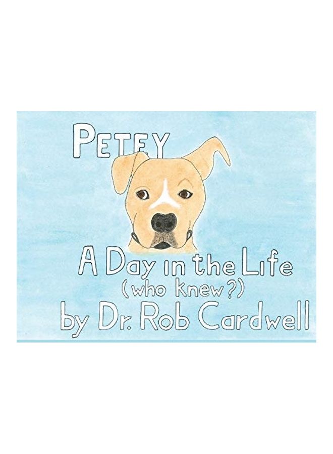 Petey: A Day In The Life paperback english 