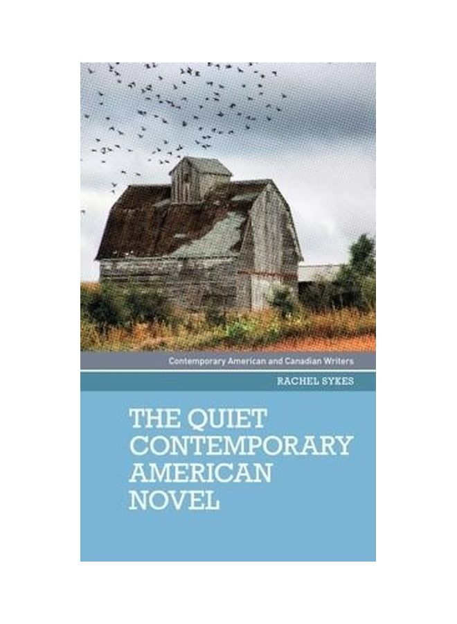 The Quiet Contemporary American Novel Hardcover English by Rachel Sykes - 2017 - Image 2