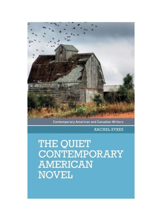 The Quiet Contemporary American Novel Hardcover English by Rachel Sykes - 2017 - Image 3
