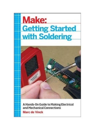 Getting Started With Soldering: A Hands-On Guide To Making Electrical And Mechanical Connections paperback english - 2017 - v1603837569/N41512893A_1
