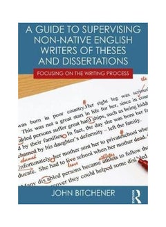 A Guide to Supervising Non-Native English Writers of Theses and Dissertations: Focusing on the Writing Process paperback english - 2017  - Image 2
