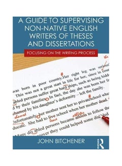 A Guide to Supervising Non-Native English Writers of Theses and Dissertations: Focusing on the Writing Process paperback english - 2017  - Image 1