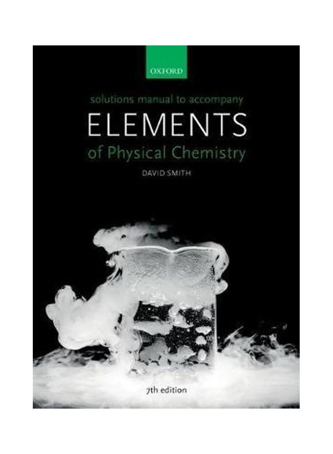 Solutions Manual to Accompany Elements of Physical Chemistry 7e Paperback English by David Smith - 38542  - Image 2