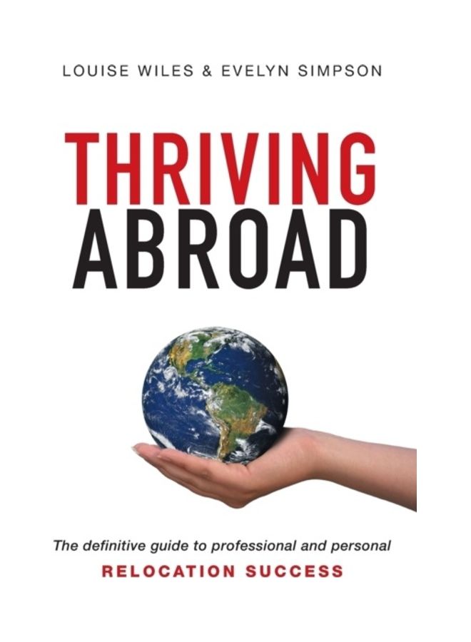 Thriving Abroad: The Definitive Guide To Professional And Personal Relocation Success paperback english - 2017 - Image 3