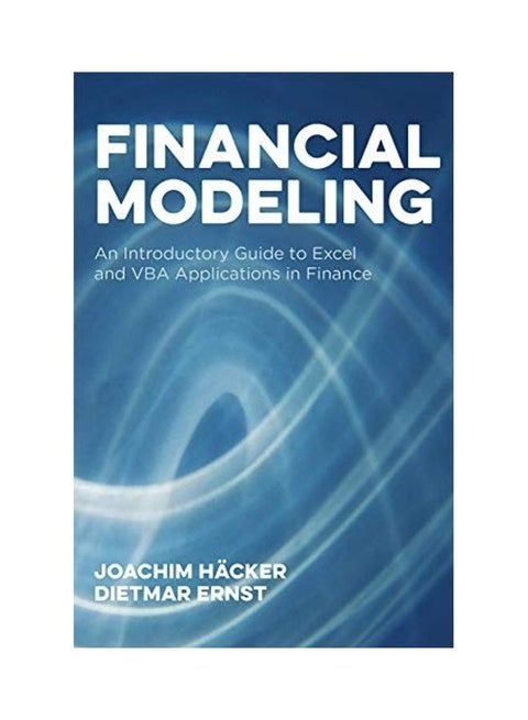 Financial Modeling: An Introductory Guide to Excel and VBA Applications in Finance Hardcover English by Joachim HÃ¤cker - 38542