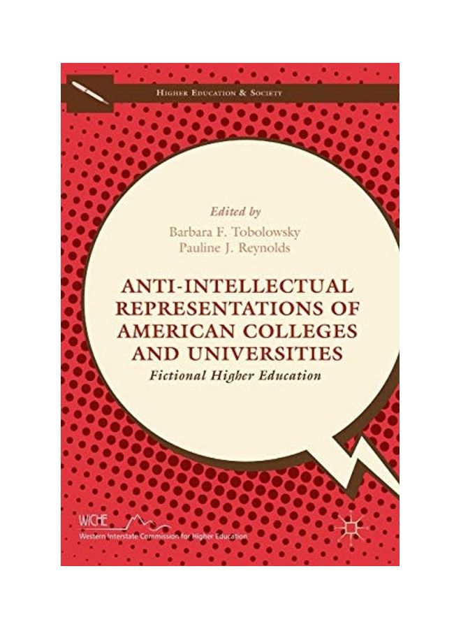 Anti-Intellectual Representations Of American Colleges And Universities Hardcover English by Barbara F. Tobolowsky 