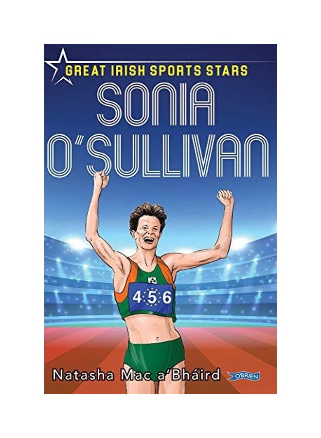 Sonia O'Sullivan: Great Irish Sports Stars Paperback English by Natasha Mac A'Bháird 
