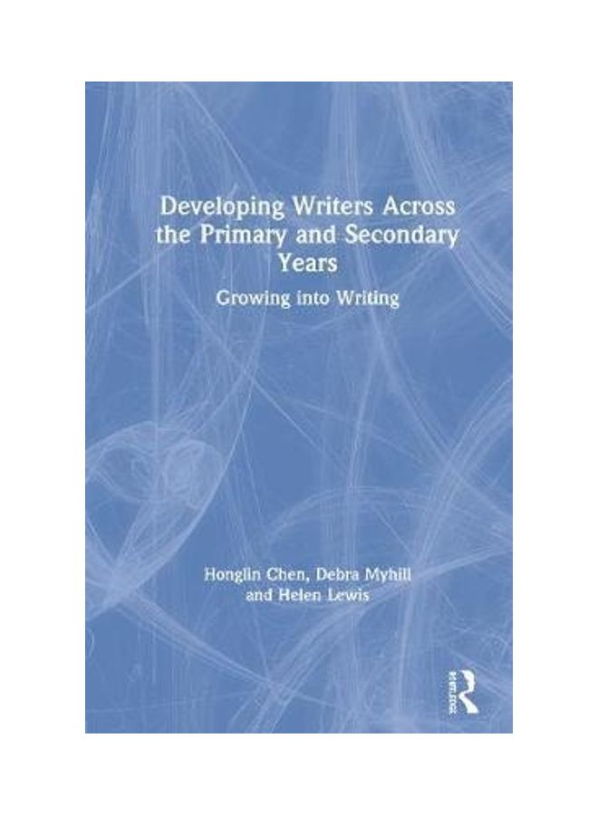Developing Writers Across The Primary And Secondary Years: Growing Into Writing paperback english - 2020  - Image 2