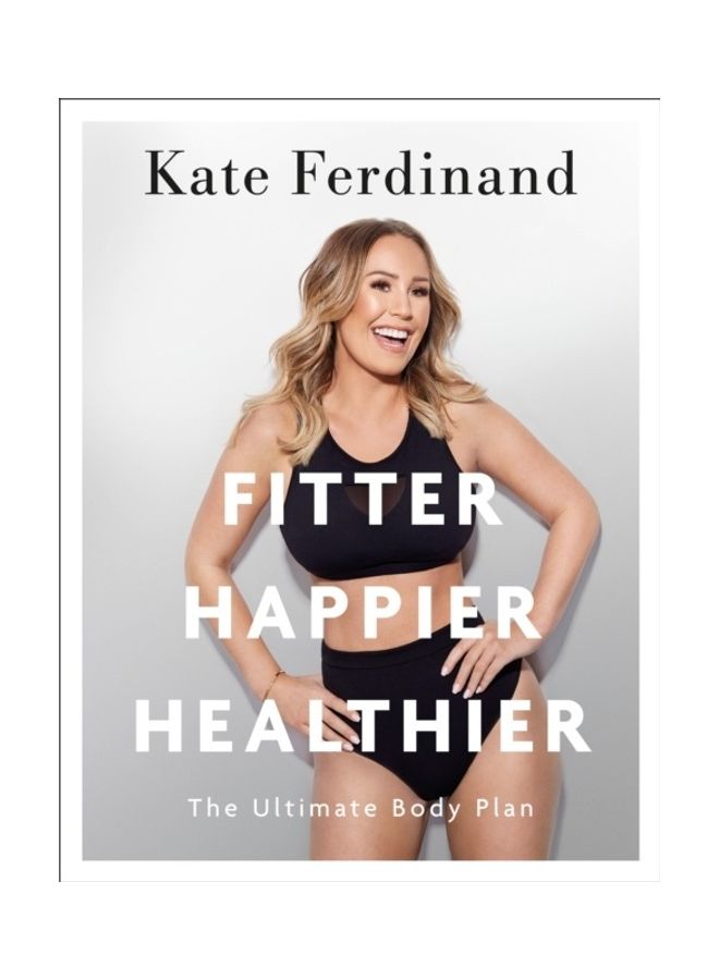 Fitter Happier Healthier: The Ultimate Body Plan Paperback English by Kate Wright - 38545