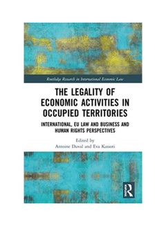 The Legality Of Economic Activities In Occupied Territories: International, Eu Law And Business And Human Rights Perspectives hardcover english - 2020  - Image 3