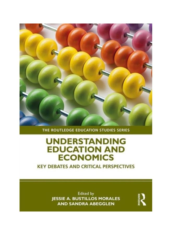 Understanding Education And Economics: Key Debates And Critical Perspectives Paperback English by Jessie A. Bustillos Morales - 2020  - Image 3
