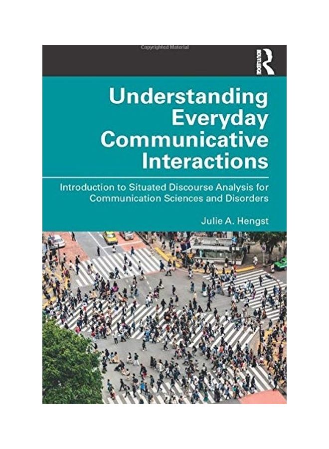 Understanding Everyday Communicative Interactions: Introduction To Situated Discourse Analysis For Communication Sciences And Disorders paperback english - 2020  - Image 1