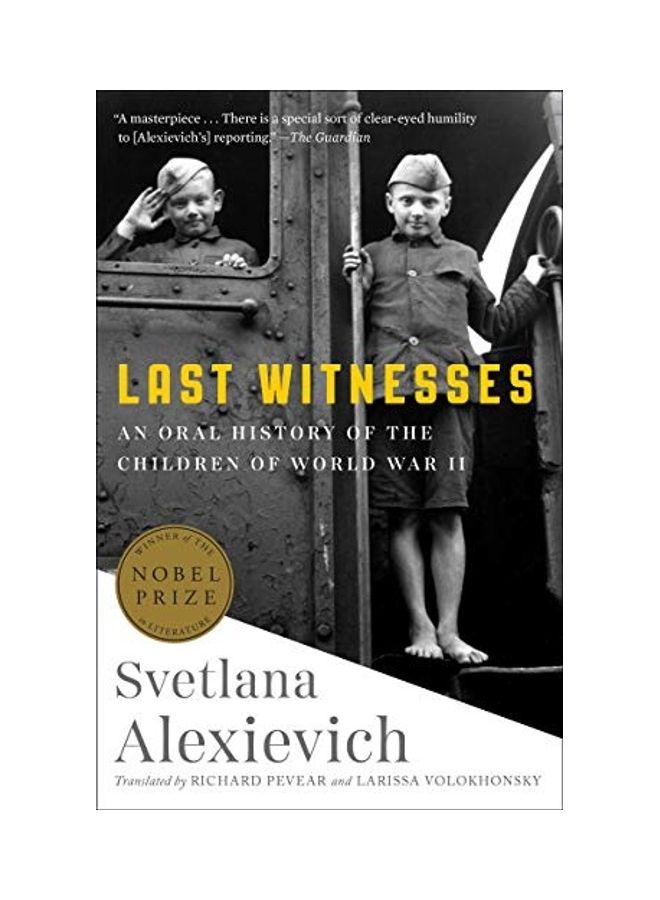 Last Witnesses: An Oral History Of The Children Of World War Ii paperback english - 2020