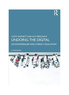 Undoing The Digital: Sociomaterialism And Literacy Education paperback english - 2020 