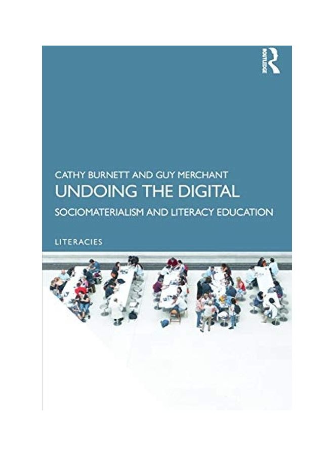 Undoing The Digital: Sociomaterialism And Literacy Education paperback english - 2020 