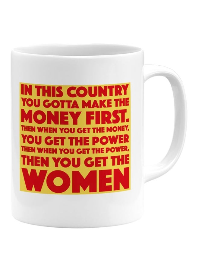 LOUD UNIVERSE Money Women Power Quote Printed Ceramic Coffee Mug White/Yellow/Red  - Image 1