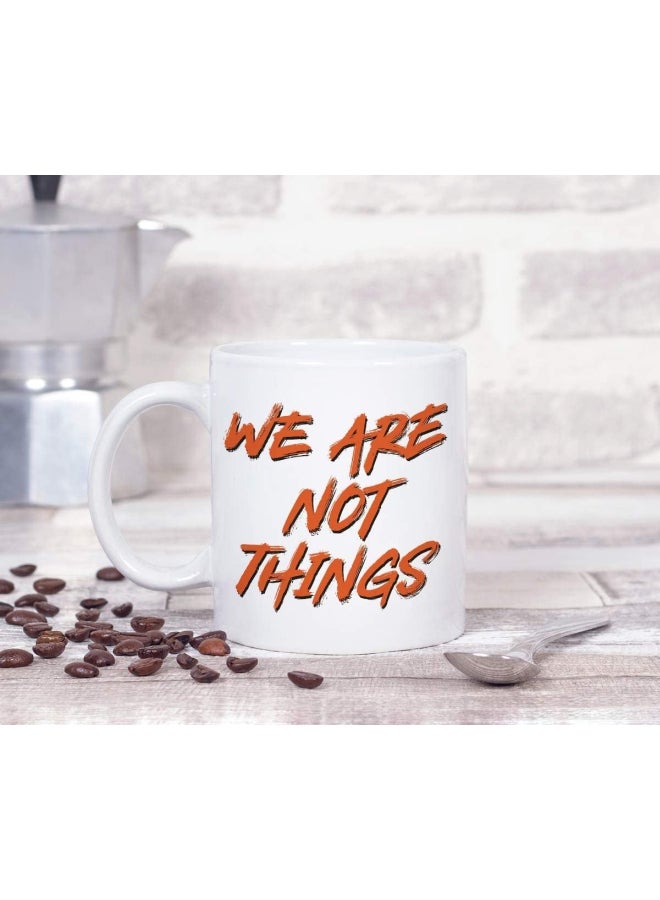 LOUD UNIVERSE We Are Not Things Printed Ceramic Coffee Mug White/Orange  - Image 3