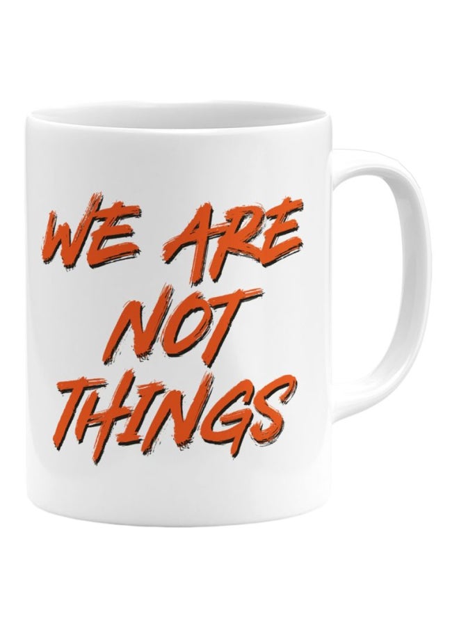 LOUD UNIVERSE We Are Not Things Printed Ceramic Coffee Mug White/Orange  - Image 1