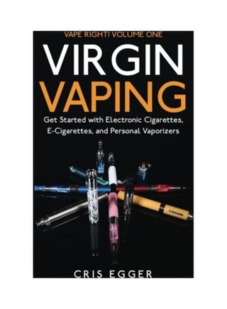 Virgin Vaping: Get Started With Electronic Cigarettes, E-Cigarettes, And Personal Vaporizers Paperback English by Cris Egger - 2019 - v1603911375/N41637342A_1
