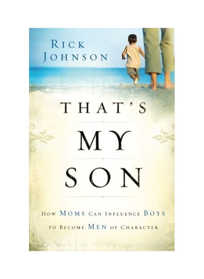 That'S My Son: How Moms Can Influence Boys To Become Men Of Character paperback english - 2005 - Image 1