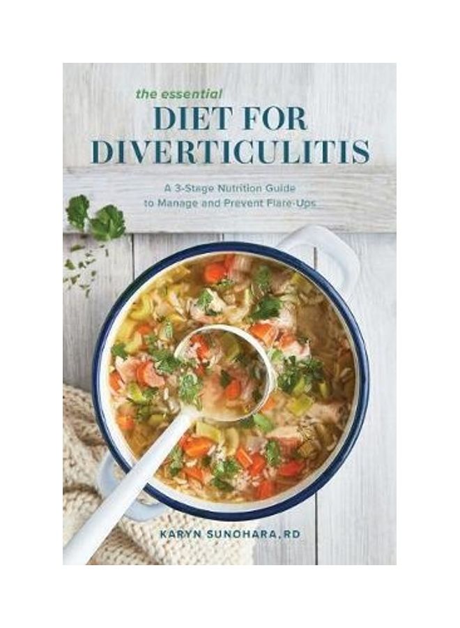 The Essential Diet For Diverticulitis: A 3-Stage Nutrition Guide To Manage And Prevent Flare-Ups Paperback English by Rd Sunohara - 38544  - Image 2