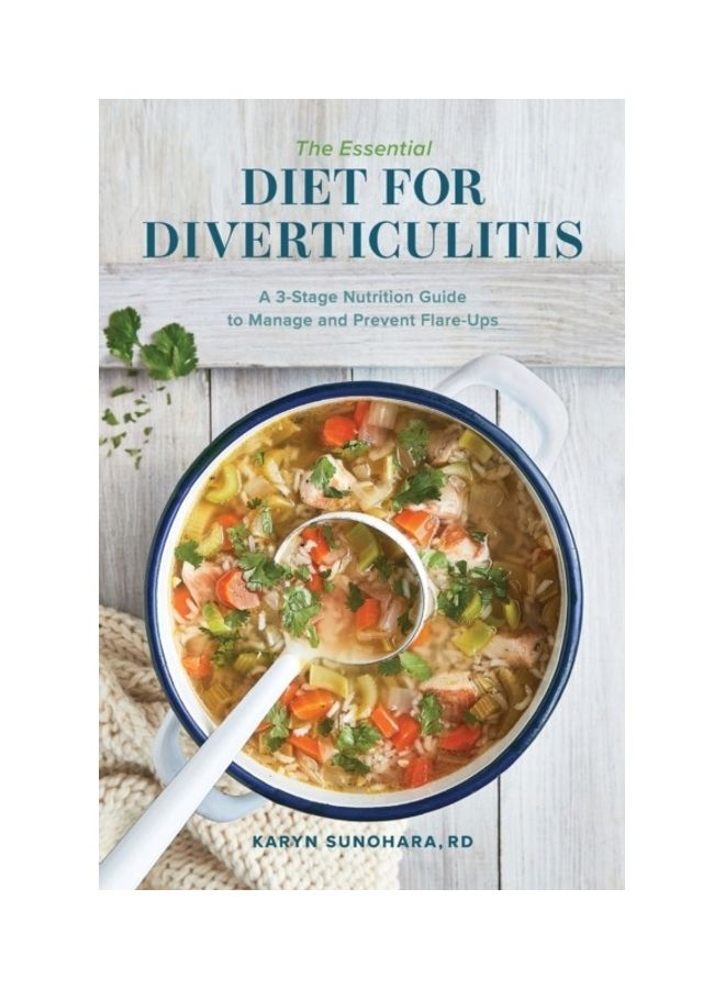 The Essential Diet For Diverticulitis: A 3-Stage Nutrition Guide To Manage And Prevent Flare-Ups Paperback English by Rd Sunohara - 38544  - Image 3