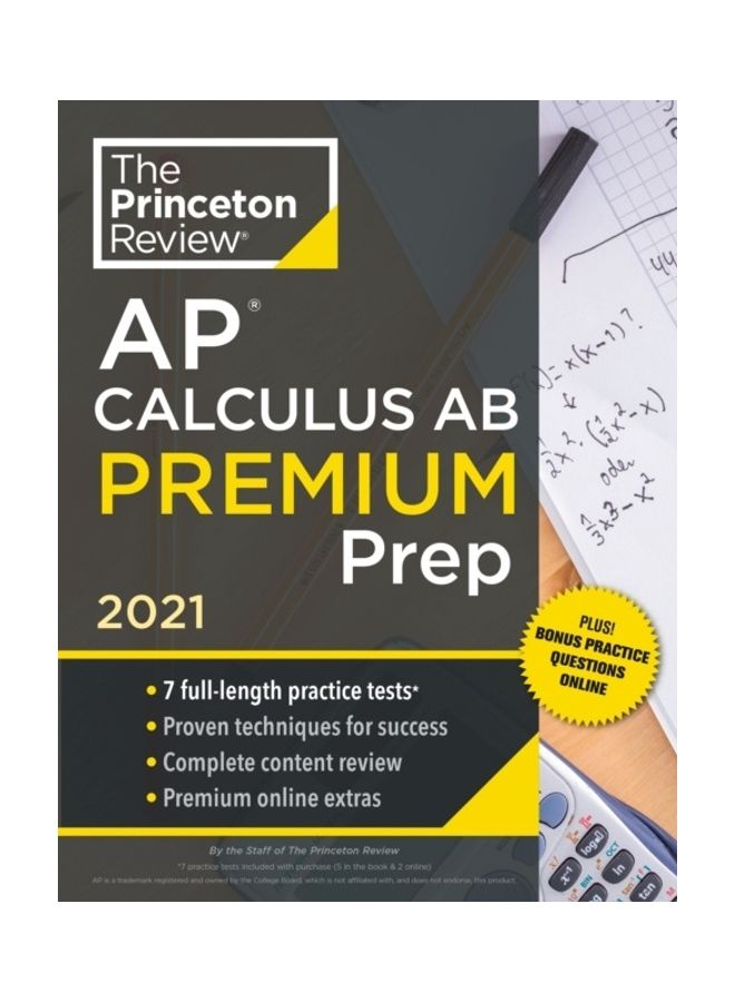 Princeton Review Ap Calculus Ab Premium Prep, 2021: 7 Practice Tests + Complete Content Review + Strategies & Techniques Paperback English by The Princeton Review - 38544  - Image 3