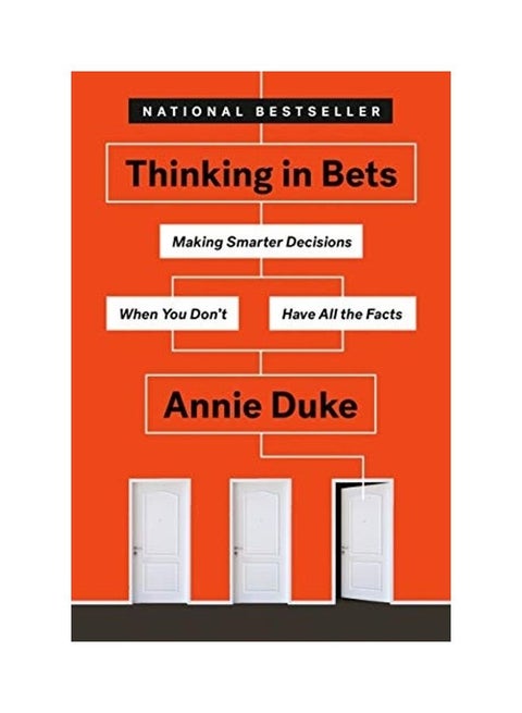 Thinking In Bets: Making Smarter Decisions When You Don'T Have All The Facts Paperback English by Annie Duke - 38544
