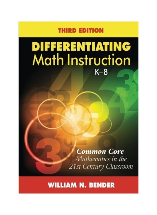 Differentiating Math Instruction, K-8: Common Core Mathematics In The 21St Century Classroom paperback english - 2019 
