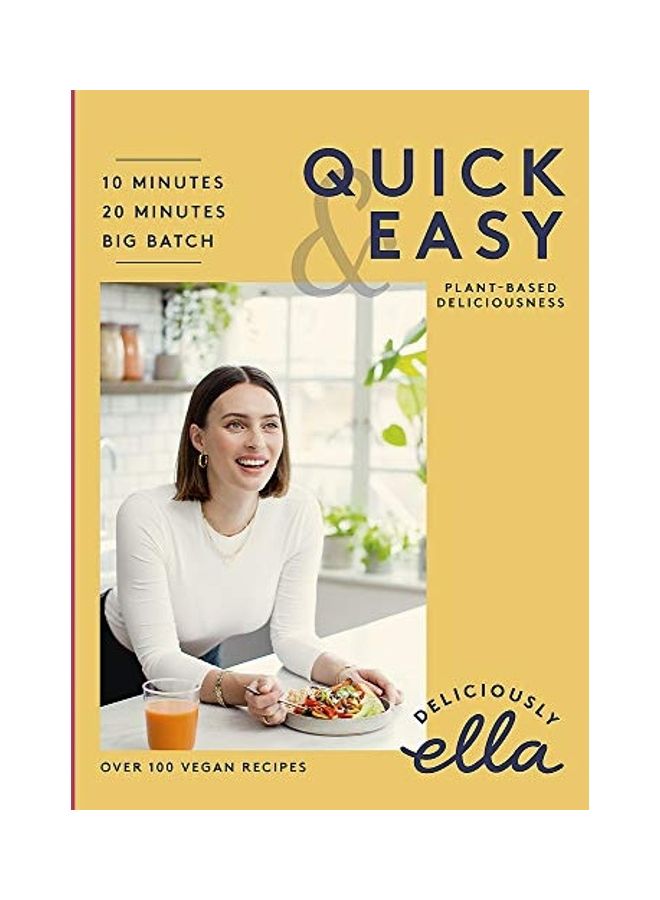 Deliciously Ella Making Plant-Based Quick And Easy: 10-Minute Recipes, 20-Minute Recipes, Big Batch Cooking Paperback English by Ella Mills - 38545 