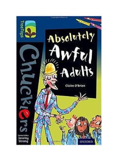 Oxford Reading Tree Treetops Chucklers: Level 14: Absolutely Awful Adults (Uk) paperback english - 2014 