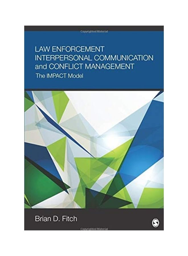 Law Enforcement Interpersonal Communication And Conflict Management: The Impact Model Paperback English by Brian Douglas Fitch - 2019 
