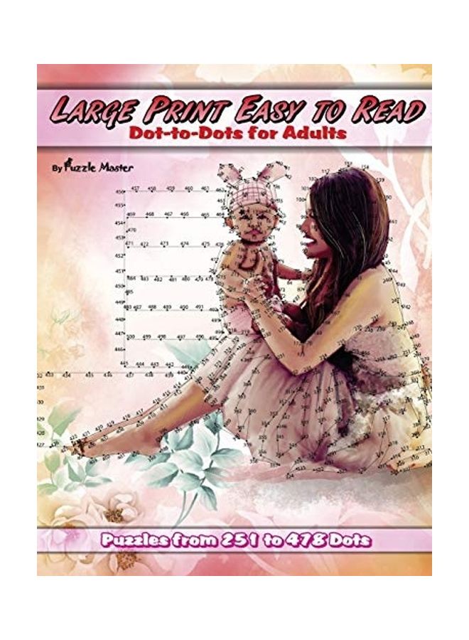 Large Print Easy To Read Dot-To-Dots For Adults Paperback English by Puzzle Master - 2019