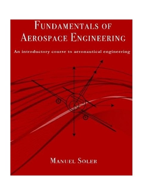 Fundamentals Of Aerospace Engineering: An Introductory Course To Aeronautical Engineering paperback english - 2019