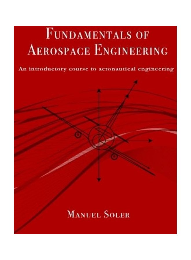 Fundamentals Of Aerospace Engineering: An Introductory Course To Aeronautical Engineering paperback english - 2019  - Image 1