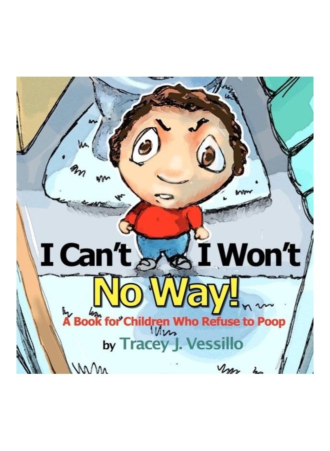 I Can'T, I Won'T, No Way!: A Book For Children Who Refuse To Poop paperback english - 2019 - Image 3