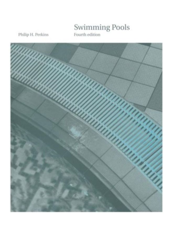 Swimming Pools: Design And Construction, Fourth Edition Hardcover English by Philip H. Perkins - 2019  - Image 3