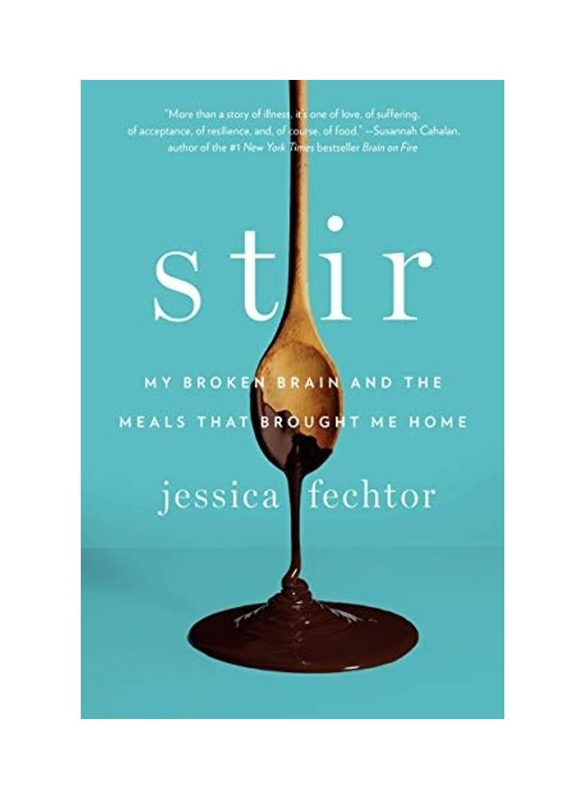 Stir: My Broken Brain And The Meals That Brought Me Home paperback english - 2015