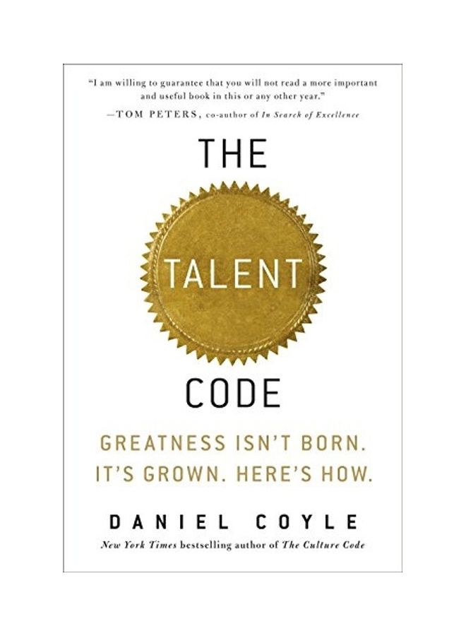The Talent Code: Greatness Isn'T Born. It'S Grown. Here'S How. Hardcover English by Daniel Coyle - 38544 