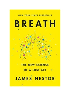 Breath: The New Science Of A Lost Art Hardcover English by James Nestor - 38544 - v1603916322/N41655864A_1