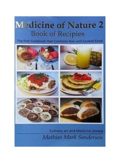 Medicine Of Nature 2 - Book Of Recipies: Culinary Art And Medicine United Paperback English by Darja Sunesko - 38544 