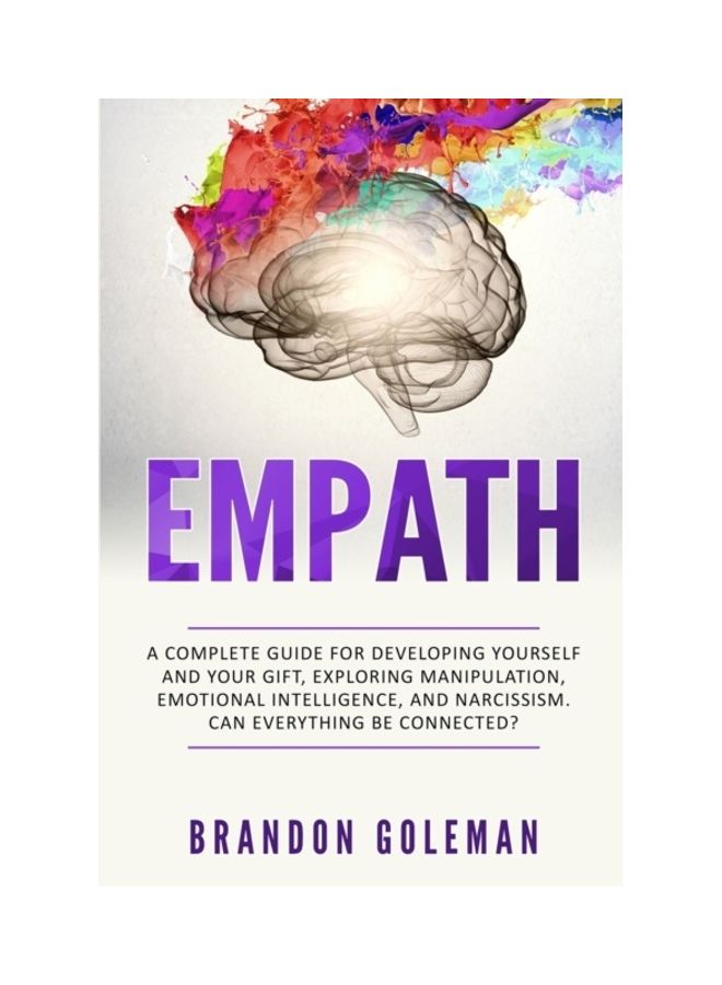 Empath: A Complete Guide For Developing Yourself And Your Gift, Exploring Manipulation, Emotional Intelligence, And Narcissism paperback english - 2019  - Image 2