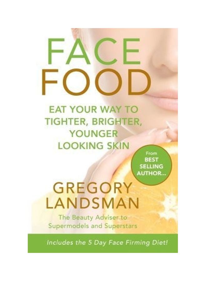 Face Food: Eat Your Way To Tighter, Brighter, Younger Looking Skin paperback english - 2019  - Image 2