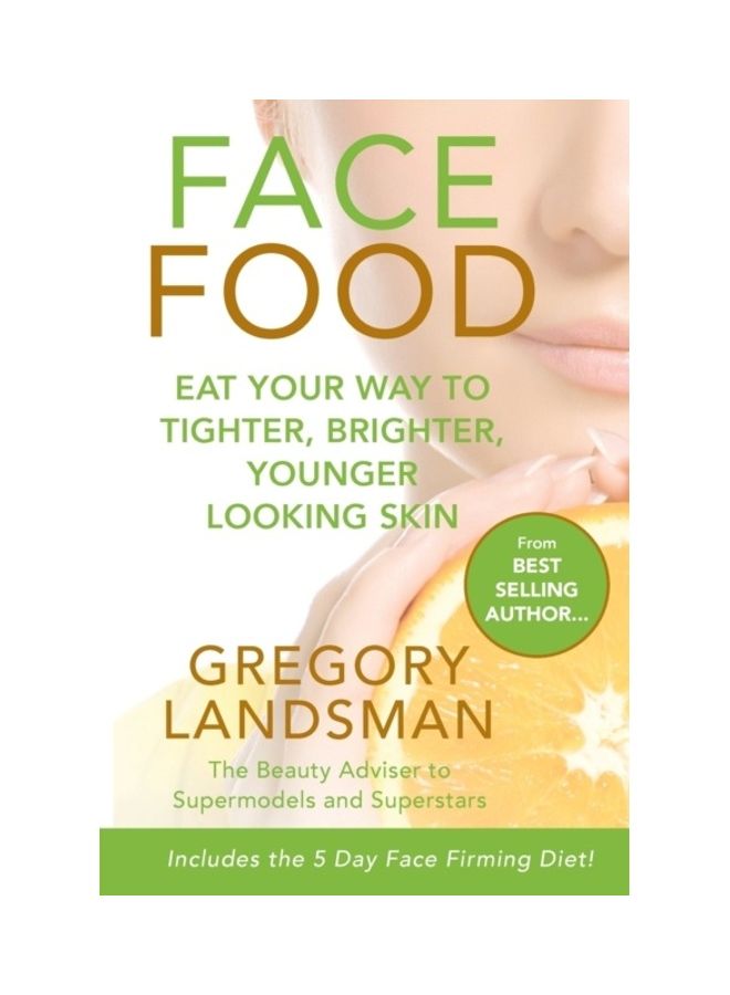 Face Food: Eat Your Way To Tighter, Brighter, Younger Looking Skin paperback english - 2019  - Image 3