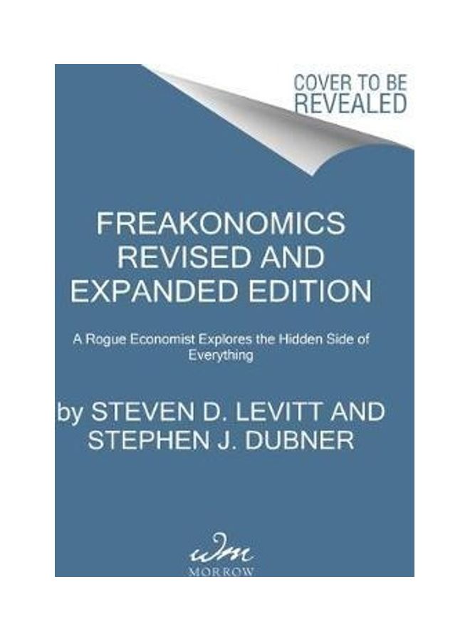 Freakonomics: A Rogue Economist Explores The Hidden Side Of Everything Paperback English by Steven D. Levitt - 38544  - Image 2