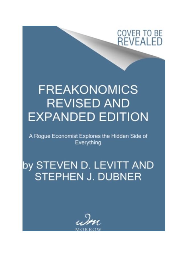 Freakonomics: A Rogue Economist Explores The Hidden Side Of Everything Paperback English by Steven D. Levitt - 38544  - Image 3