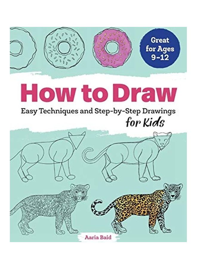 null - How To Draw: Easy Techniques And Step-By-Step Drawings For Kids Paperback English by Aaria Baid - 38544 - Image 1