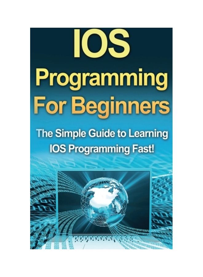 IOS Programming For Beginners: The Simple Guide to Learning IOS Programming Fast! Hardcover English by Warren, Tim - 2019  - Image 3